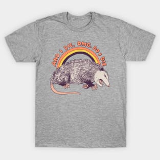 OMG Do I Die T-Shirt